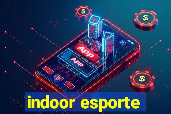 indoor esporte